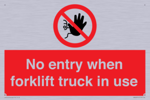 No entry when forklift truck in use Prohibition Sign
